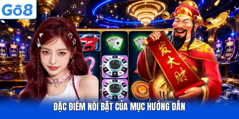 Đặc điểm nổi bật của mục hướng dẫn